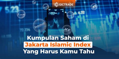 Jakarta Islamic Index Tempatnya Saham Saham Syariah Ada Disini