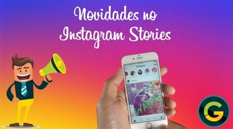 Instagram Lança Novidades Para Anunciar No Stories Confira Ou Fique