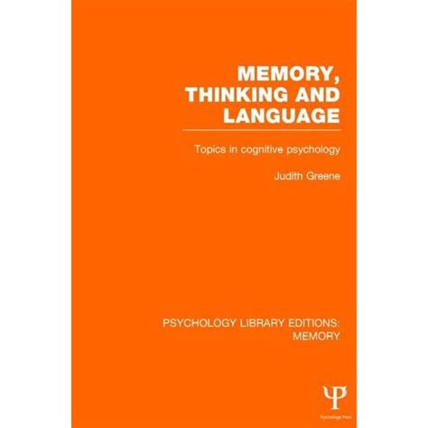 Psychology Library Editions: Memory: Memory, Thinking and Language (Ple: Memory) : Topics in ...