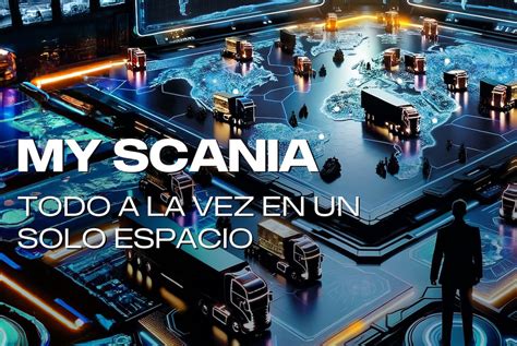 Scania Revoluciona La Digitalizaci N Con La Llegada De Su Nuevo