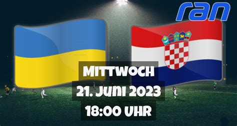 U21 EM Ukraine Kroatien Fußball Junioren live am 21 06 2023