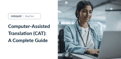 Computer Assisted Translation Cat A Complete Guide