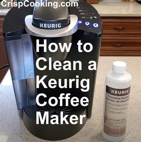 How to Clean a Keurig Coffee Maker - Easy to Follow Guide with over 25 ...