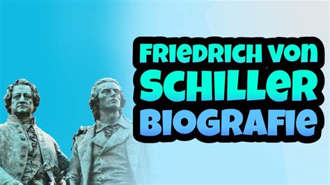 Biografie Von Friedrich Von Schiller Arzt Lyriker Dramatiker