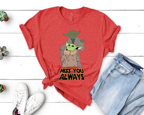 Baby Yoda Shirts Star Wars Shirts Miss You Always Yoda Etsy