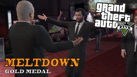 GTA 5 Meltdown Mission Gold Medal Guide YouTube