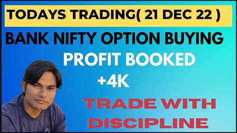 4k Profit Booked Option Buying 21 Dec 22 YouTube