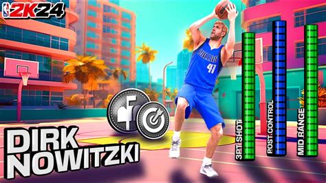 K Dirk Nowitzki Build Best Post Scoring Stretch Big On Nba K