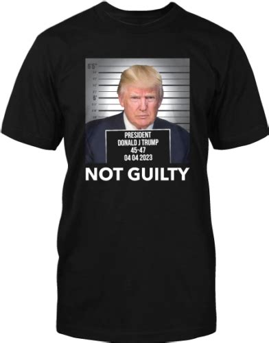 Not Guilty Trump T Shirt Ebay