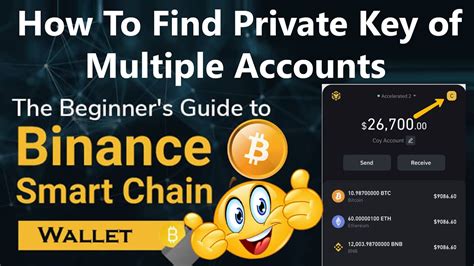 How To Find Private Key Of Multiple Accounts In Binance Smart Chain