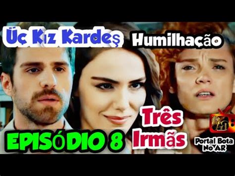 Tr S Irm S S Rie Turca K Z Karde Episodio S Rie De Tv