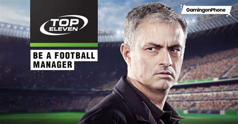 Top Eleven 2021 Is Now Available On Android And Ios Gamingonphone
