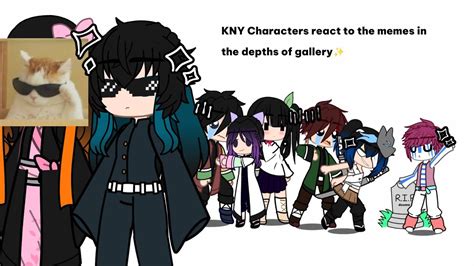 KNY Characters React To The Memes In The Depths Of My Gallery Demon