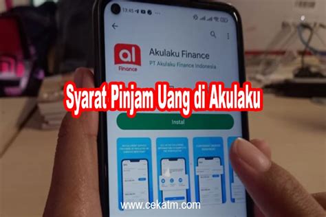 Cara Pinjam Duit Di Akulaku Dan Syarat Modern Tintateras