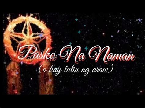 Janet Basco Pasko Na Naman O Kay Tulin Ng Araw Tagalog Christmas