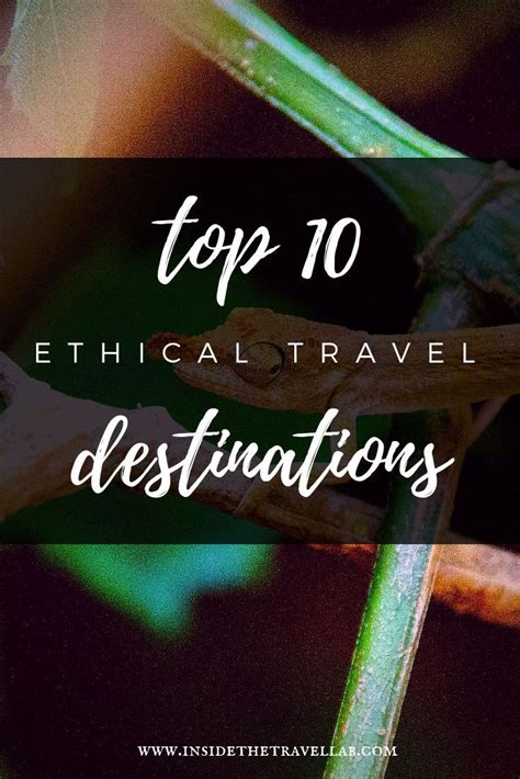 10 Best Ethical Travel Destinations And Ethical Travel Tips Ethical