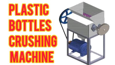 PLASTIC BOTTLES CRUSHING MACHINE MECHANICAL PROJECT 2017 8548097018