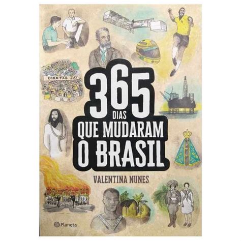 Livro Físico 365 Dias Que Mudaram o Brasil Valentina Nunes em Promoção