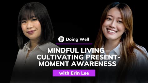 Erin Lee Mindful Living Cultivating Present Moment Awareness Doing