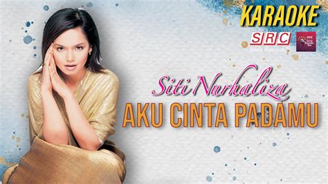 Karaoke MV Siti Nurhaliza Aku Cinta Pada Mu Betapa Ku CInta