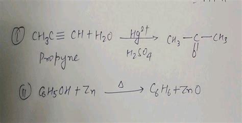 Q How Will You Convert Propyne To Propanone I Phenol To Benzene