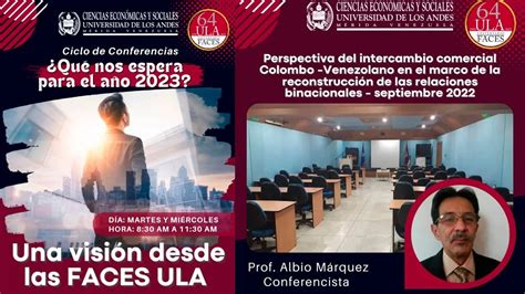 Ciclo De Conferencias Faces Ula Prof Albio M Rquez Youtube