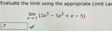 Solved Evaluate The Limit Using The Appropriate Limit