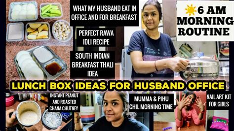 Indian Mom S Busy 6am To 11am Morning Routine Lunch Box Ideas For