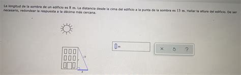 Solved La Longitud De La Sombra De Un Edificio Es M La Distancia