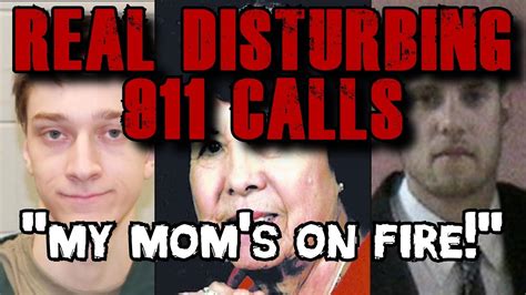 5 Extremely Disturbing 911 Calls 32 Short Calls With Updates And Backstories Youtube