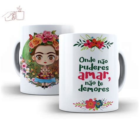 Caneca Frida Kahlo Feminista Mexicana Onde N O Puderes Amar Mercadolivre