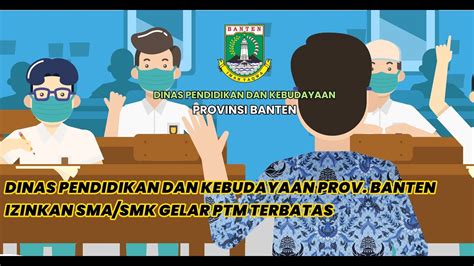 Dinas Pendidikan Dan Kebudayaan Prov Banten Izinkan Sma Smk Gelar Ptm