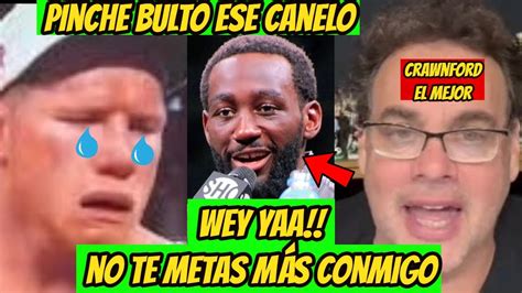 Faitelson Revienta A Canelo Lvarez Tras Pelea De Terence Crawford