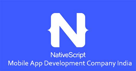 NativeScript Mobile App Development Company India