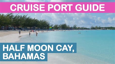 Half Moon Cay Cruise Port Guide Tips And Overview Youtube