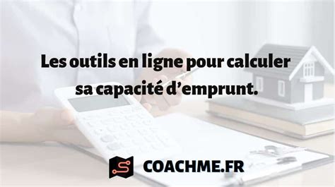 Outils En Ligne Pour Calculer Sa Capacit D Emprunt