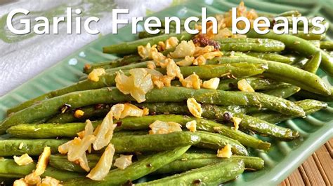 Garlic French Beans Green Beans Easy Recipe Sauteed Green Beans