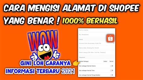 CARA MENGISI ALAMAT LENGKAP DI SHOPEE TERBARU 2021 CARA MENAMBAH