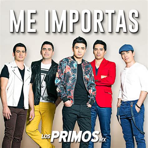 Stream Los Primos MX - Me Importas by LATINPOWERMUSIC | Listen online for free on SoundCloud