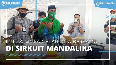 Jelang Motogp Itdc Dan Mgpa Gelar Doa Bersama Serta Potong