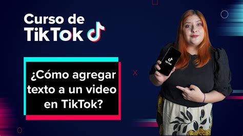 ¿cómo Agregar Texto A Un Video En Tiktok Curso Básico De Tiktok Youtube