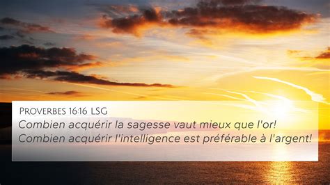 Proverbes 16 16 LSG 4K Wallpaper Combien acquérir la sagesse vaut