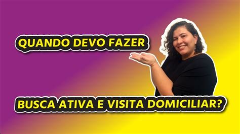 Qual A Diferen A Entre Busca Ativa E Visita Domiciliar Kizzy Youtube