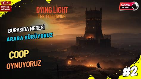 Zombi Avı Dying Light 1 The Following DLC Türkçe Altyazılı Coop