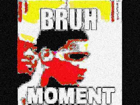 Bruh Moment Deep Fried Blank Template Imgflip