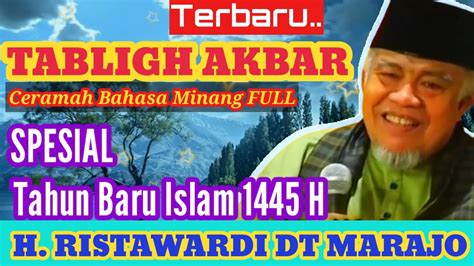 Ceramah Buya Ristawardi Dt Marajo Tabligh Akbar Menyambut Tahun Baru