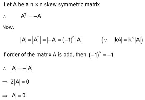 If A Is A Skew Symmetric Matrix Of Odd Order N Then Prove That A 0