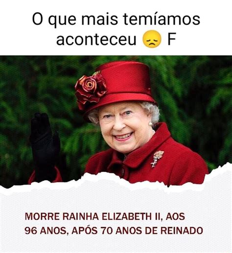 O que mais temíamos Fe MORRE RAINHA ELIZABETH II AOS 96 ANOS APÓS 70