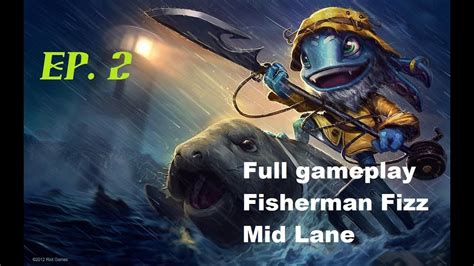 League Of Legends Fizz Mid Fizz Jizz Fish Jizz Youtube