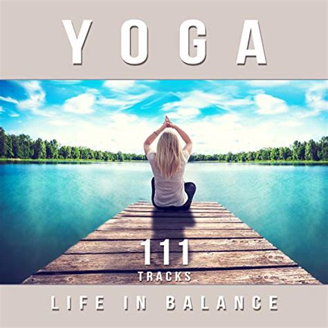 Amazon Music Namaste Healing Yogaのyoga Life In Balance 111 Tracks